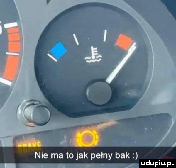 nie ma to jak pełny bak