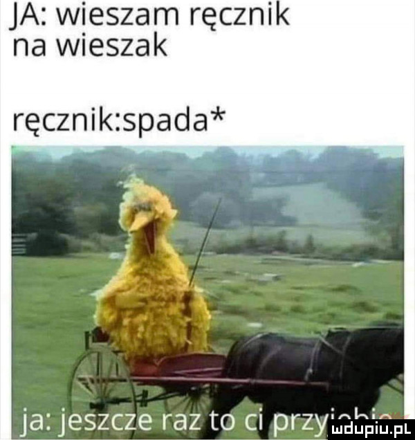 ja wieszam ręczni na wieszak ręcznik spada ja jeszcze raz toici przy fl