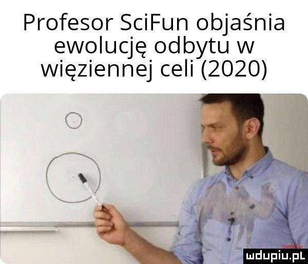 profesor scifun objaśnia ewolucję odbytu w więziennej celi