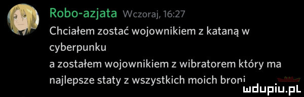 robo azjata wczoraj ió    chciałem zostać wojownikiem z kataną w cyberpunku a zostałem wojownikiem z wibratorem który ma najlepsze stały z wszystkich moich broni. mduplu pl