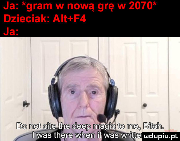 ja gram w nową grę w      dzieciak aft f  ja