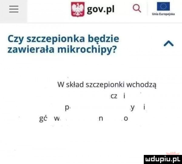 e mgovm q ew czy szczepionka będzie zawierała mikrochipy w skład szczepionki wchodzą cz   gbw n ludu iu. l