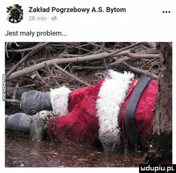 zakład pogrzebowy a s. bytom jest mały problem