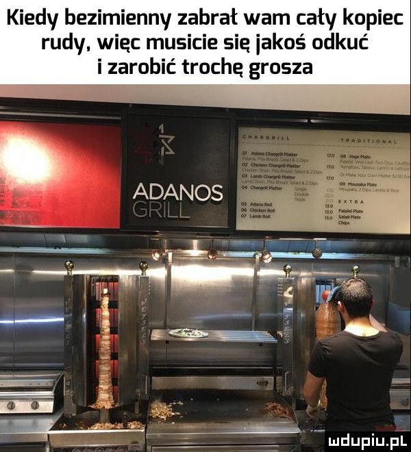 kiedy bezimienny zabrał wam cały kopiec rudy wiec musicie sie iakoś odkuć i zarobić troche grosza. w