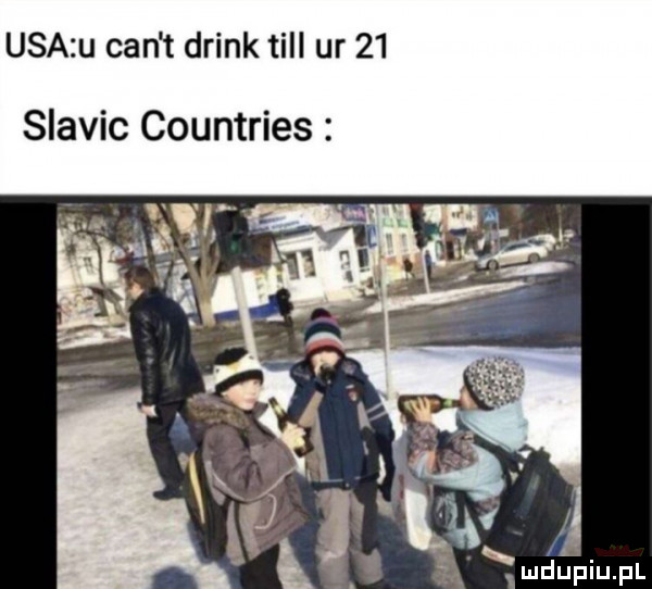 usa u cen t drink tall ur    slavic countries. mdńpiupl