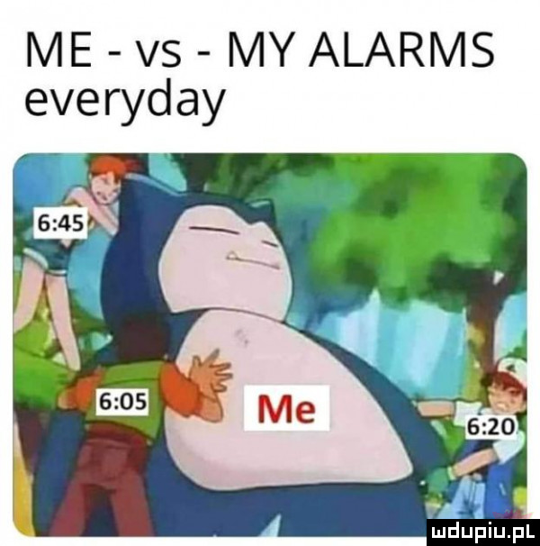 me vs my alarms everyday