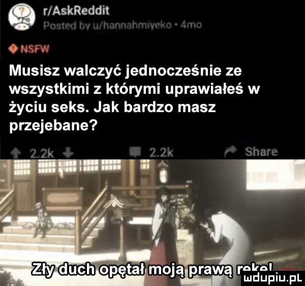 r askreddit musisz walczyć jednocześnie ze wszystkimi z którymi uprawiałeś w życiu seks. jak bardzo masz przejebane i n lu iu l