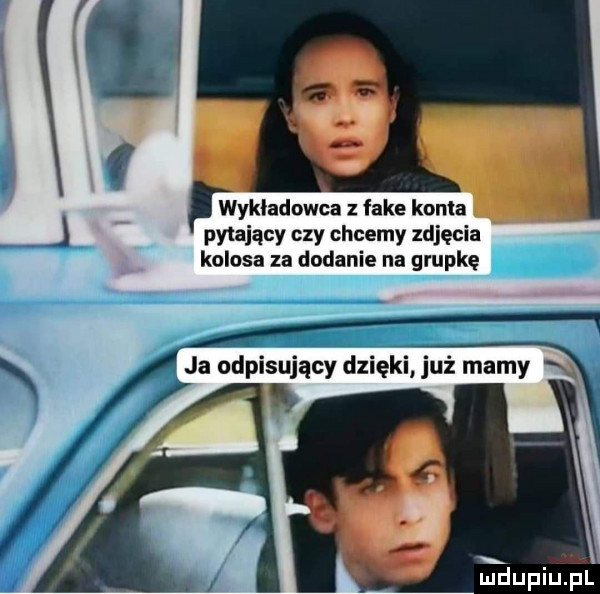 hykladowca z fake konia i pytający czy chcemy zdjęcia kolosa za dodanie na grupkę ja odpisujący dzięki już mamy n. a mupiupl