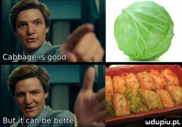 cabbage is geod but it cen be better