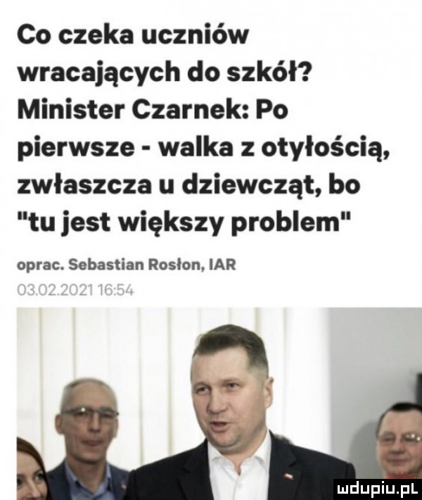 co czeka uczniów wracających do szkół minister czernek po pierwsze walka z otyłością zwłaszcza u dziewcząt bo tu jest większy problem oprac. sebastian rosłon iar