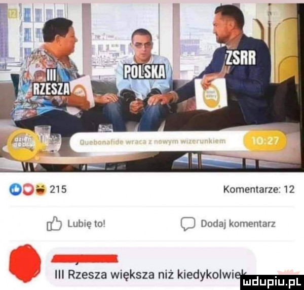 o i     komentarze    c luhlelo q dodalkomenlarz iii rzesza większa niż kiedykolwiemm