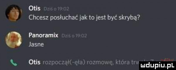 otis chcesz posłuchać idk to jest być skryba panoramlx jasne otis v wtk w mmm f hm w li d piu jii