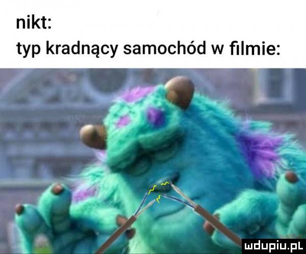 nikt typ kradnący samochód w ﬁlmie in