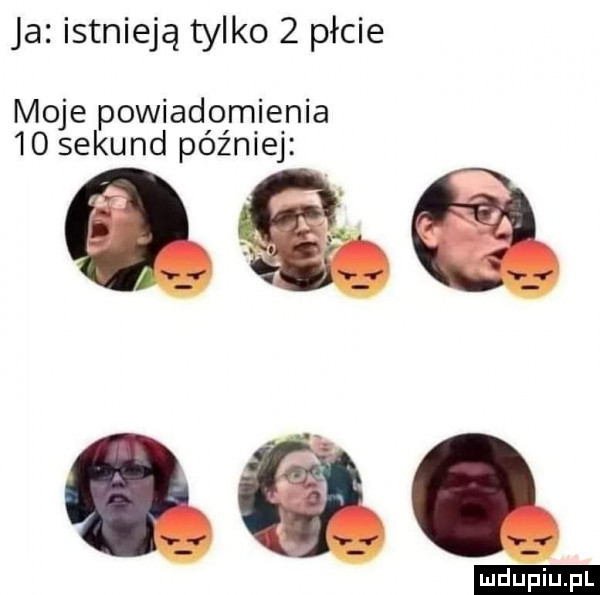 ja istnieją tylko   płcie moje powiadomienia  o sekund później q q cbc