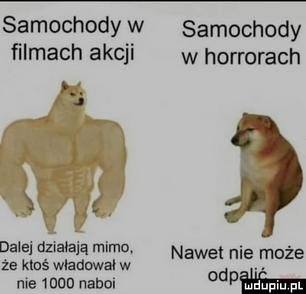 samochody w ﬁlmach akcji h. j   ceł dalej działają mimo. że ktoś władował w nie      naboi samochody w horrorach r i tn nawet nie może pam