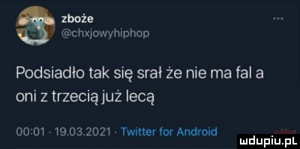 zboże chxjowyhiphop podsiadło tak się srał że nie ma fal a oni z trzecią już lecą       v           timer cw android. mduplu pl