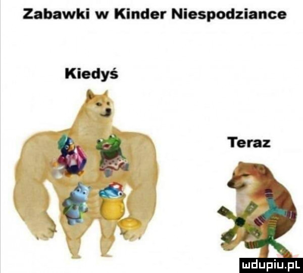 zabawki w kinder niespodziance kiedyś teraz fi. mdupiu hl