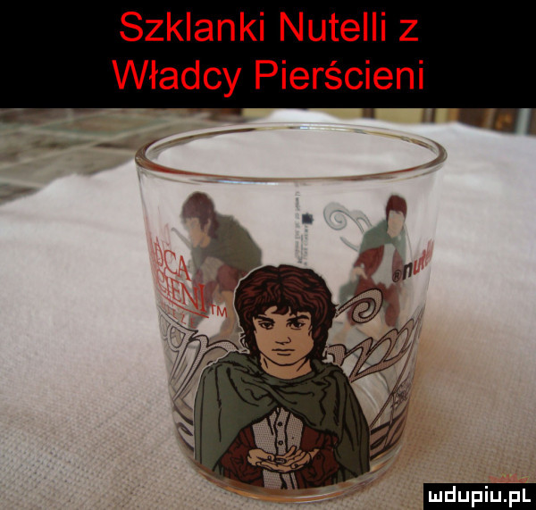 szklanki nutelli z władcy pierścieni ludu iu. l