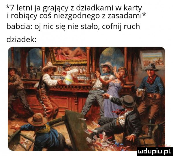 letni ja grający z dziadkami w karty i robiący coś niezgodnego z zasadami babcia oj nic się nie stało cofnij ruch dziadek