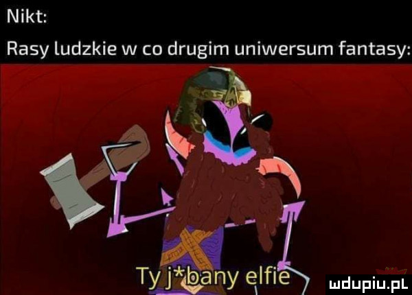 nikt rasy ludzkie w co drugim uniwersum fantasy aaa tyj b any e lee