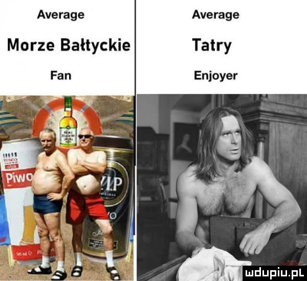 average average morze bałtyckie tatry fan enjoyer