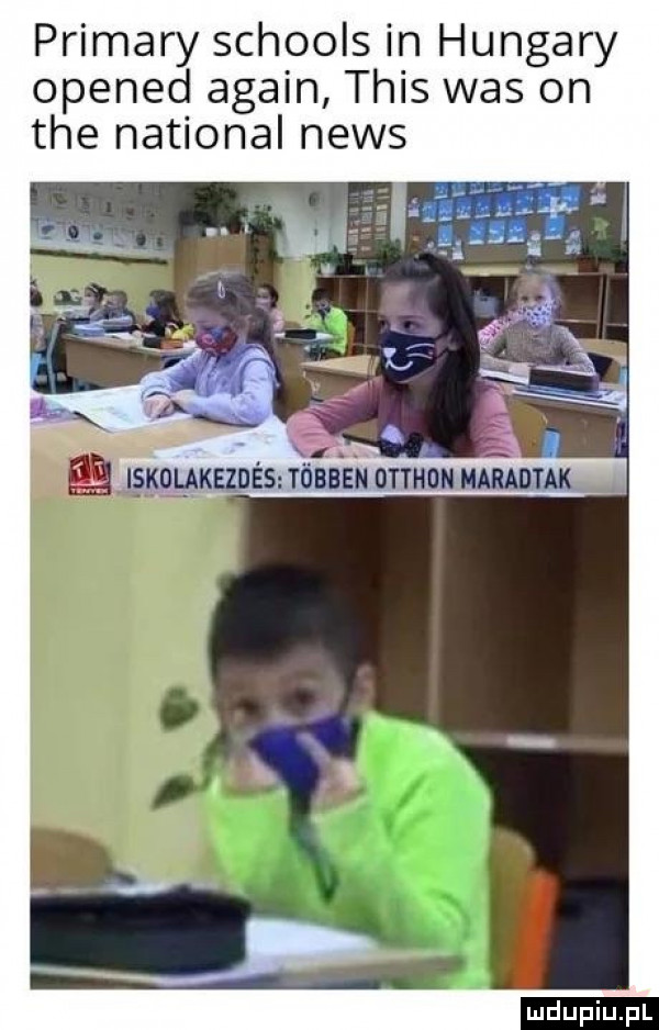 primery schools in hangary opened alain tais was on tee national news