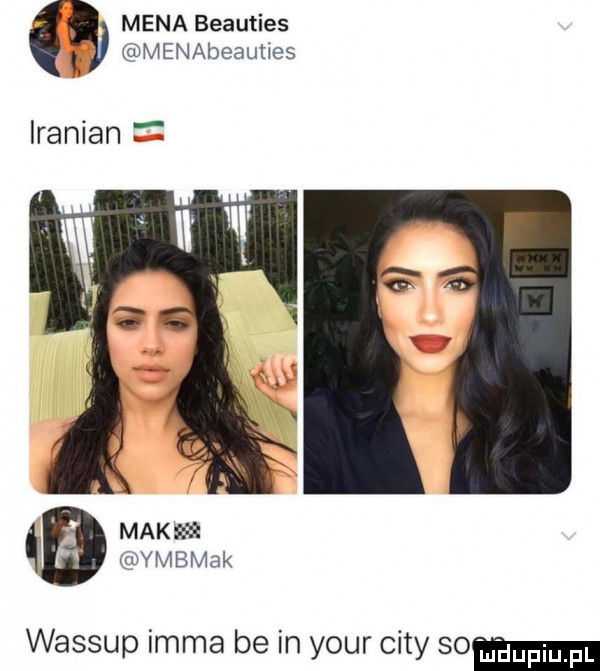 mena beauties. menabeauties iranian. makam ymbmak wassup irma be in your city so
