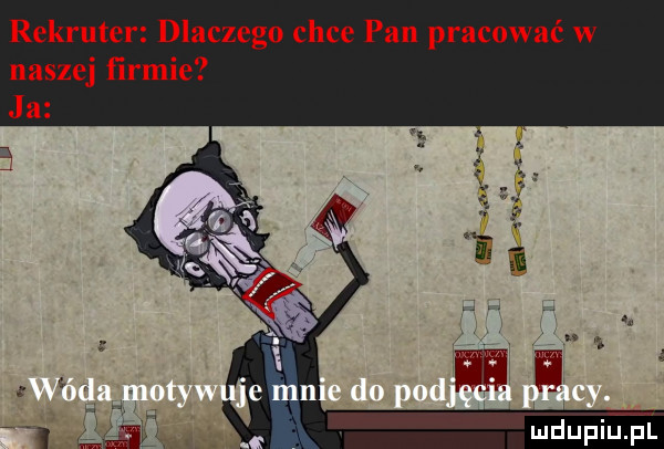 rekruter dlaczego chce pan pracować w naszej firmie