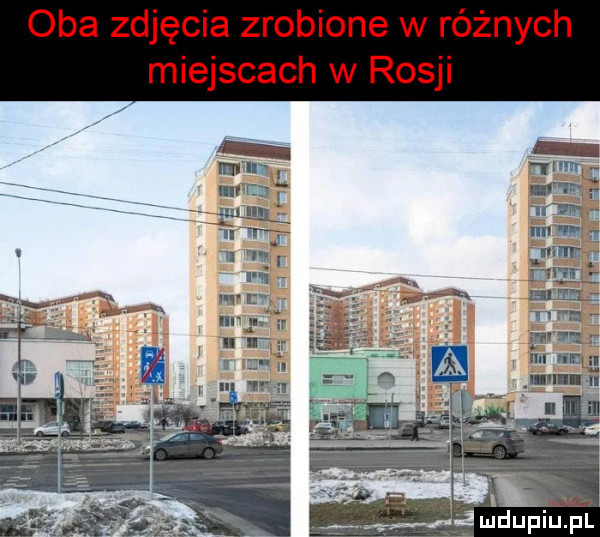 oba zdjęcia zrobione w różnych miejscach w rosji