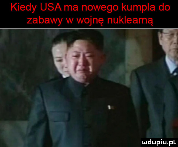 kiedy usa ma nowego kumpla do zabawy w wojnę nuklearną w