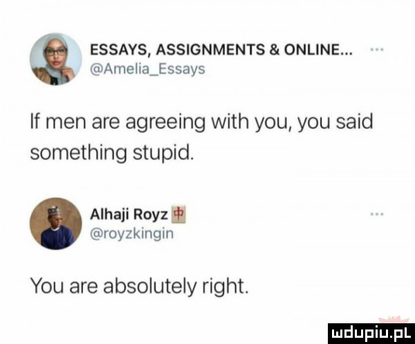 essays assignments online. ameba essays if men are agreeing with y-u y-u said something stupid. alhaji rosz. royzkingin y-u are absolutely right