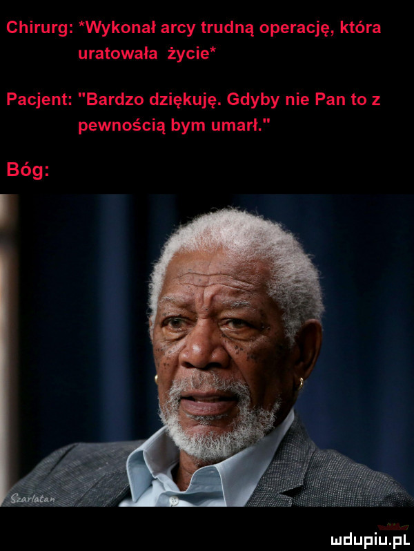 chirurg wykonał arcy trudną operację która uratowała życie pacjent bardzo dziękuję. gdyby nie pan to z pewnością bym udar