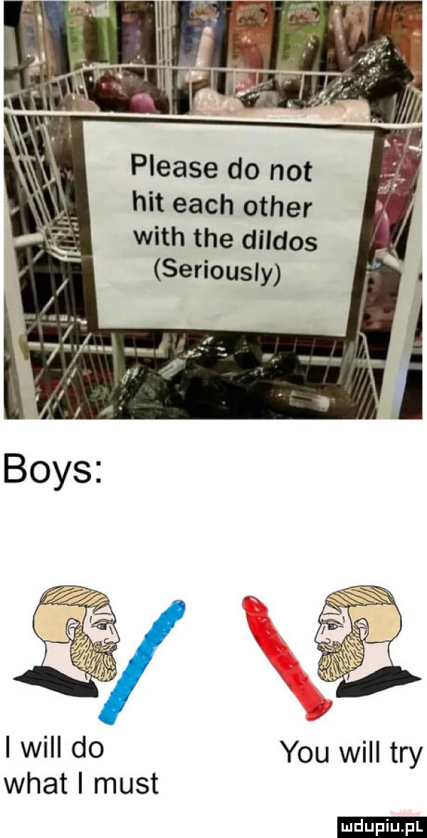 please do not hit each ocher with tee dildos wi do y-u will tey wiat i most