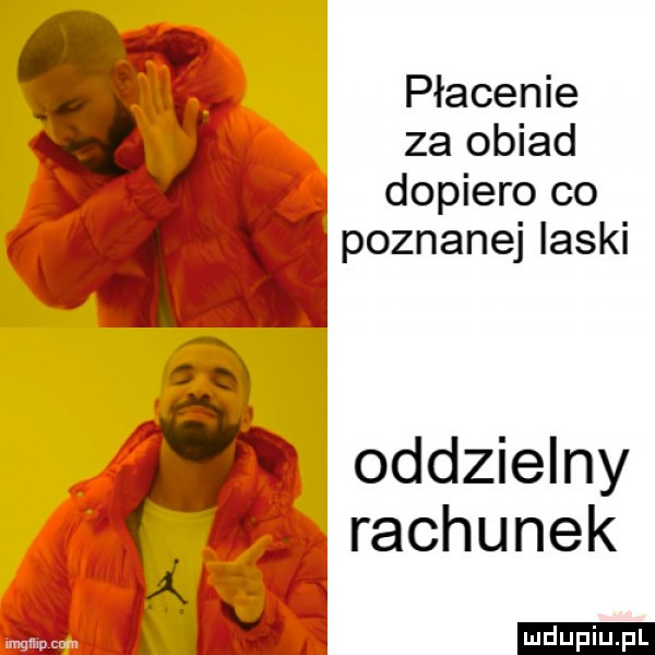 płacenie za obiad dopiero co poznanej laski oddzielny rachunek i