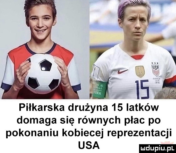 jj  m piłkarska drużyna    latków domaga się równych płac po pokonaniu kobiecej reprezentacji usa