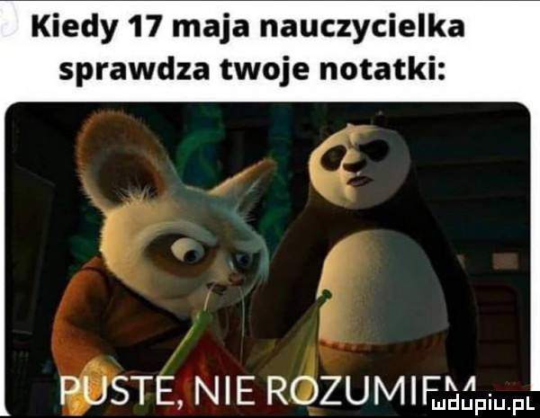 kiedy    maja nauczycielka sprawdza twoje notatki puste nie rozumi up l