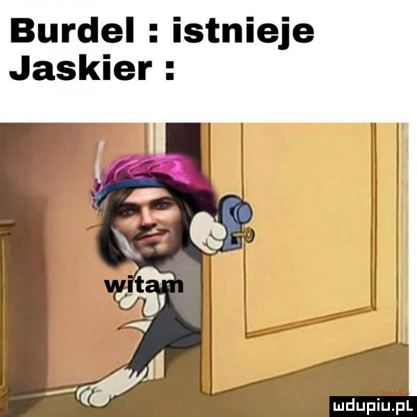 burdel istnieje jaskier i