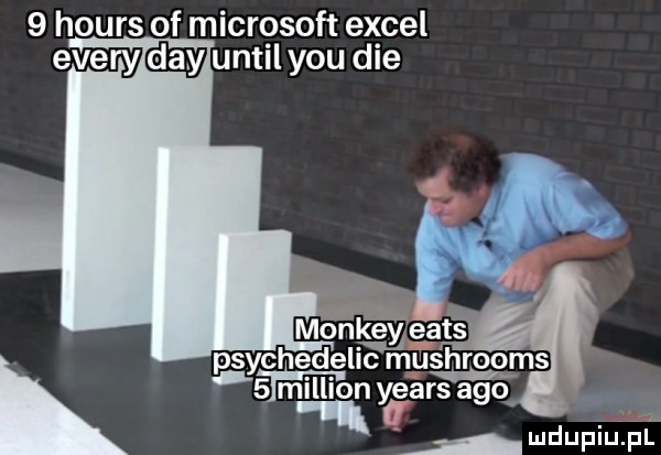 hours of microsoft excel esery until y-u dce. a fi zhi