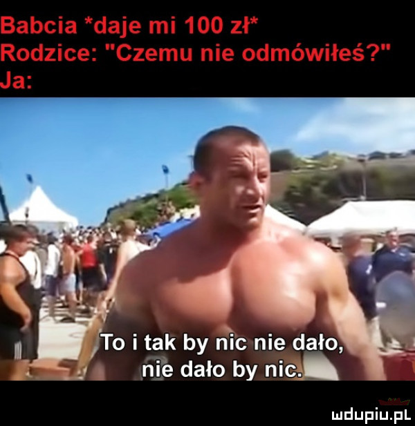 to i tak by nic nie dało nie dało by nic