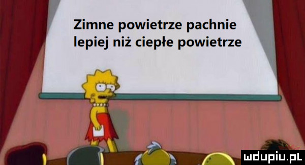 zimne powietrze pachnie lepiej niż ciepłe powietrze