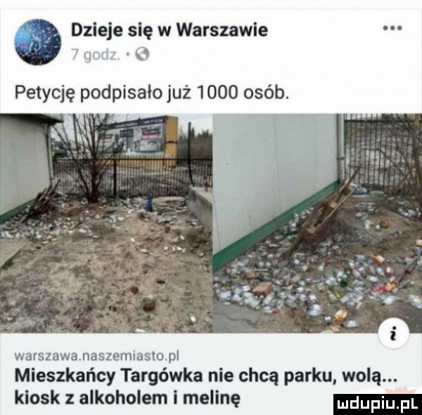 doleje się w warszawce y-y   petycje podpisałojuż      osób. abakankami warszawanaszemiastopl mieszkańcy targówka nie chcą parku wolą. kiosk z alkoholem i melinę udupiu pl
