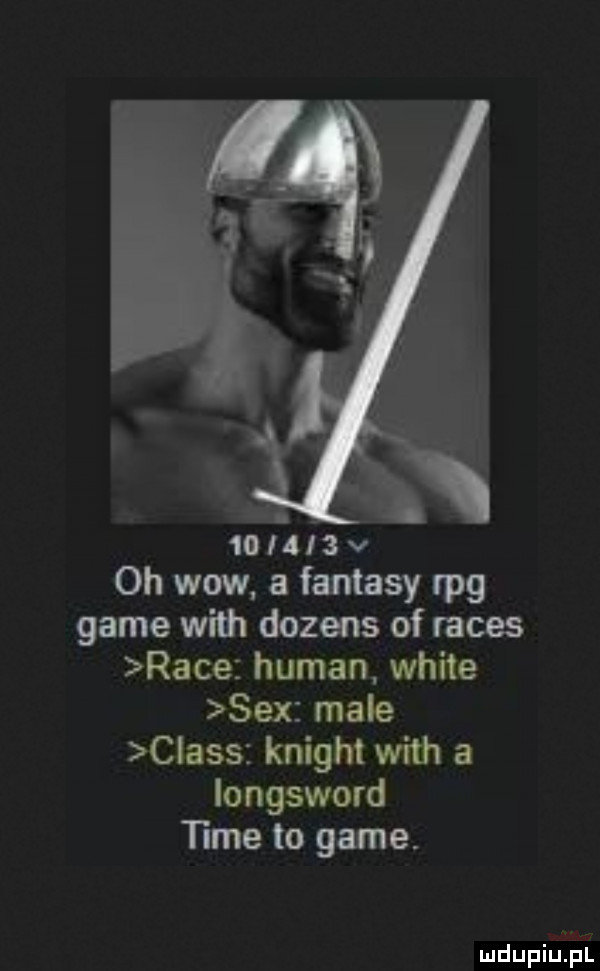 o    i   v oh wow a fantasy rpg game with dozens of reces race human white sex male claus knight with a iongsword time to game