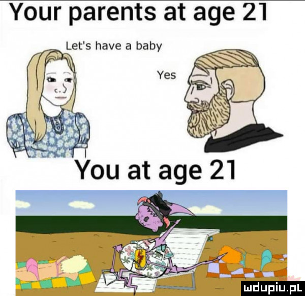 your parents at age    ou at i im v. m   du iu. l