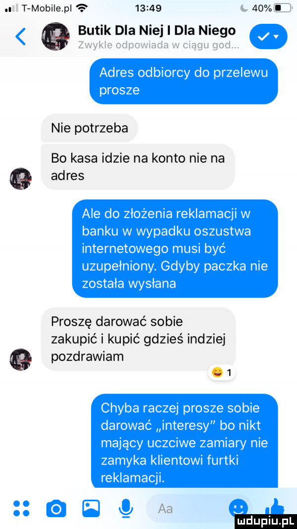 l t mobile p          i butik dla niej dla niego nie potrzeba bo kasa idzie na konto nie na ad ras proszę darować sobie zakupić i kupić gdzieś indziej pozdrawiam     ludu iu. l