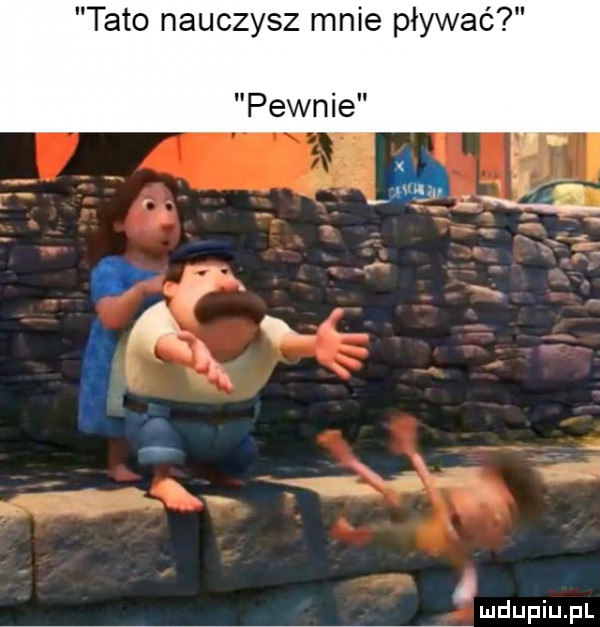 tato nauczysz mnie pływać pewnie l