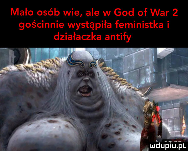 mało osób wie ale w gad of war   gościnnie wystąpiła feministka i działaczka antify m mmeiupiupl