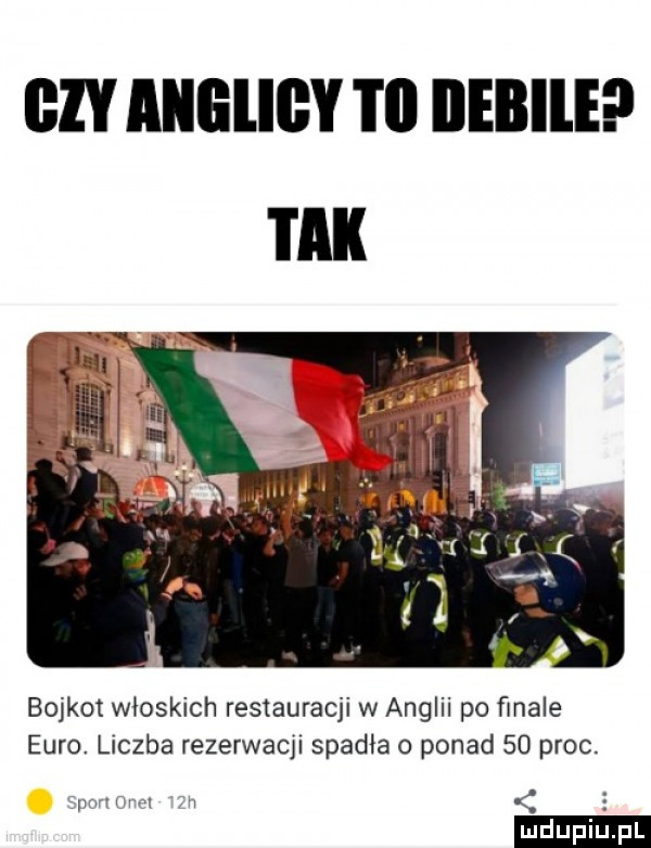 v iigiiby i ll ilebile i all bojkot włoskich restauracji w anglii po ﬁnale euro. liczba rezerwacji spadła o ponad    proc