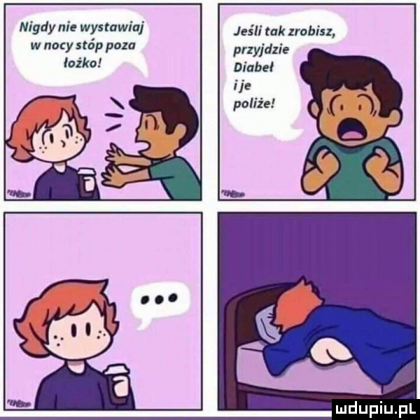 nigdy nie wystawia jeśli tak zrobisz. w noty óp pam przyjdzie laika diabeł i ie