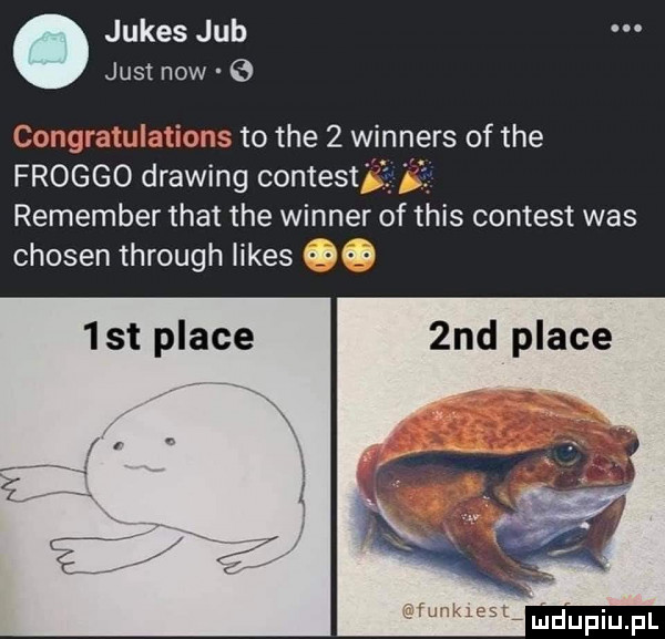jules jeb just now   congratulations to tee   winners of tee friggo drawing content remember trat tee wiener of tais content was chojen through limes  st place  nd place funklesg