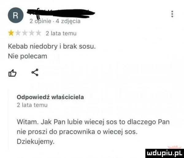mm    mm wan kebab niedobry i brak sosu. nie polecam      odpowiedż właściciela   km tovnu witam. jak pan lubie wiecej     to dlaczego pan nie prosz do pracownika o wiecej sos. dziekujemy